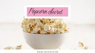 Popcorn Secret!