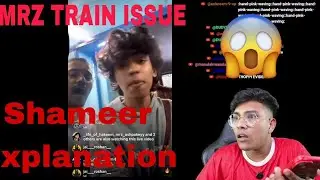 MRZSHAMEER REACTING ADIL TRAIN ISSUE #thoppi #mrzissue #shameer #mrzshammer #viral #trending