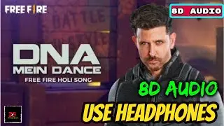Free Fire Holi Music Video ft. Hrithik Roshan 8D Audio Song: DNA Mein Dance By Vishal & Shekhar||DBX