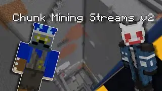 We're Back! | Chunk Mining Streams v2 Day 8