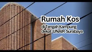 Rumah Kos di Tengah Kampung dekat UNAIR Surabaya - Andyrahman Architect