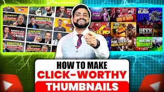 How To Make YouTube Thumbnail in Just 10 Minutes | Tips to Make Click Worthy YouTube Thumbnail