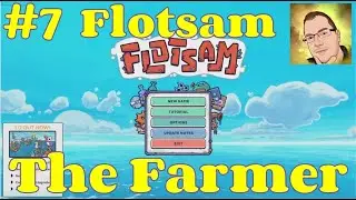 Found the Farmer - We can now Research Potatos! | Flotsam