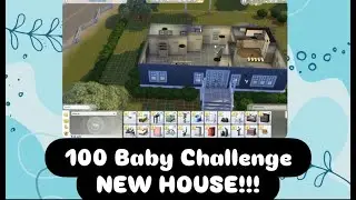 100 Baby Challenge New House!