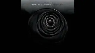 Heart of a Coward - Desensitise