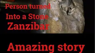The Miza cave(mwanamiza) is the cave in kizimkazi dimbani Zanzibar where a person turned into Stone