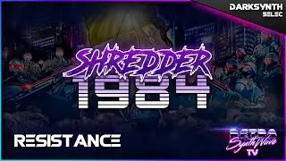 Shredder 1984 - Resistance ▪️ Darksynth | RSTV 📺