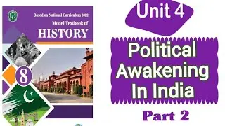 Unit 4 political Awakening in India || History class 8|| National Book Foundation