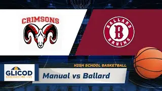 High School Basketball: Manual vs Ballard