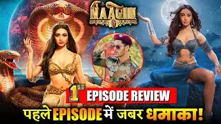 Here&rsquo;s 1st Episode Review of NAAGIN 6