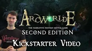 ArcWorlde: Second Edition - Kickstarter Video