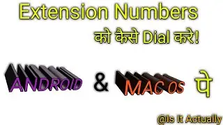 How to dial extension numbers on Android and iOS smart phones/concept of extension numbers explained