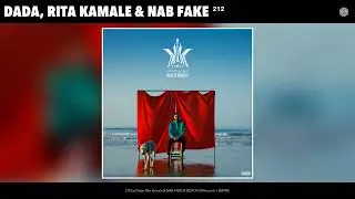 DADA x RITA KAMALE  x NAB FAKE       212   (Official Audio) Prod by YAN