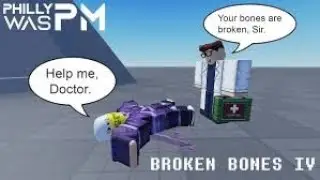 Breaking all my bones in broken bones IV!