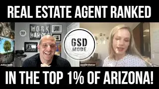 Real Estate Agent Ranked In The Top 1% In Arizona! [JENNIFER WEHNER GSD MODE PODCAST INTERVIEW]