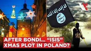 Europe Heightens Security After &ldquo;ISIS-Inspired&rdquo; Christmas Market Plot Thwarted In Poland | VERTEX