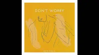 Brother. - Don't Worry