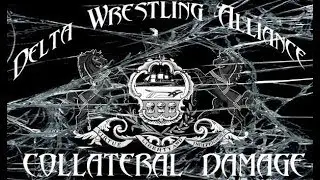Delta Wrestling Alliance Presents: Collateral Damage