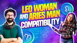 Leo Woman and Aries Man Compatibility