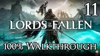 Lords of the Fallen &mdash; Прохождение, часть 11: Sunless Skein