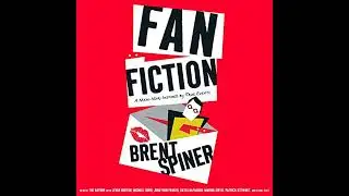 Fan Fiction: A Mem-Noir: Inspired by True Events by Brent Spiner | Full Audiobook