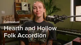 Lucy Hayes explores Hearth and Hollow Folk Accordion | Spitfire Audio