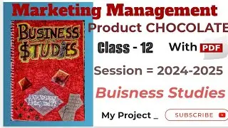Marketing Management Project File Product CHOCOLATE class 12 Business studies with Pdf 2024-2025
