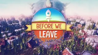 Before We Leave Gameplay | Indie Impressions