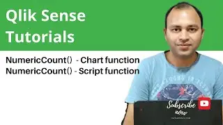 Qlik Sense Tutorial | Qlik Sense Script and Chart Function - Numeric Count Chart and Script Function
