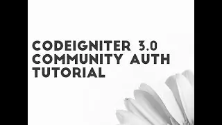 Codeigniter Community Auth Tutorial - Youtube