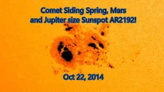 Comet Siding Spring & Mars | M8.7 Flare from Jupiter size Monster Sunspot AR2192! Oct 22, 2014