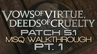 FFXIV: Patch 5.1 MSQ Walkthrough PART 1 - A Matter of Souls