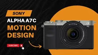 SONY ALPHA | A7C  | MOTION DESIGN | PRANAY AWASTHI | 4K