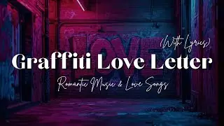 Graffiti Love Letter - Urban Pop Love Song | Original Street Art Hip-Hop 2025 | Lyrics