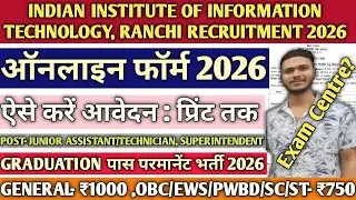 IIIT RANCHI Junior Assistant Online Form 2026 Kaise Bhare&brvbar; IIIT RANCHI JUNIOR ASSISTANT form fill up