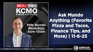 Ask Mundo Anything (Favorite Pizza and Tacos, Finance Tips, and More) | 11-6-25