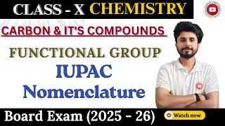 CLASS-10TH || CHEMISTRY || FUNCTIONAL GROUP || IUPAC NOMENCLATURE || BY-ABHISHEK SIR