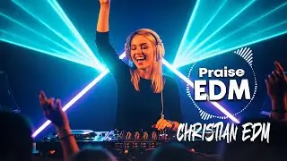 Christian EDM Worship| Shine with His Grace
