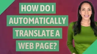 How do I automatically translate a Web page?