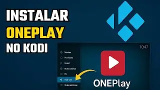 Como Instalar o ONEPlay no Kodi 2025 &ndash; Alternativa ao Brazuca Play Passo a Passo Atualizado