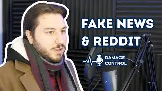 Damage Control Podcast - EPISODE 2 &mdash; Misinformation & Reddit