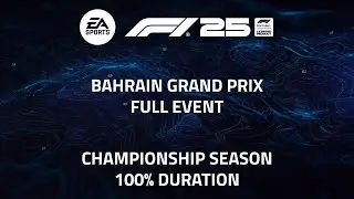 Bahrain Grand Prix - Full Event (100% Duration)