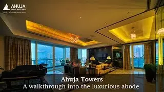 Ahuja Towers - Reflecting A Luxurious Lifestyle