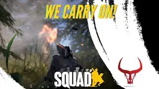 Squad Highlights: We Carry On!