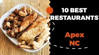 10 Best Restaurants in Apex, North Carolina (2022) - Top places the locals eat in Apex, NC