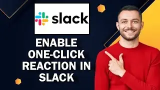 How To Enable One-Click Reaction In Slack | Easy Tutorial