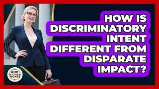 How Is Discriminatory Intent Different From Disparate Impact?