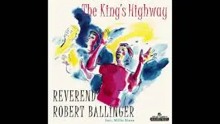 Reverend Robert Ballinger   I Got To Tell It