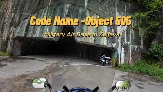 Trip to code name - Object 505 -Zeljava