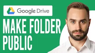 How to Make Google Drive Folder Public (Share a File in Google Drive Publicly)